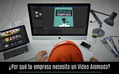 ¿Por qué tu empresa necesita un Video Animado?