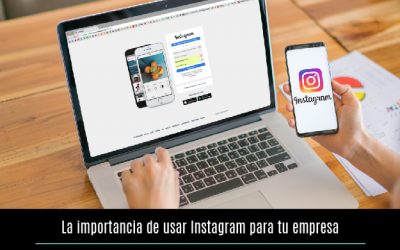 La importancia de usar Instagram para tu empresa