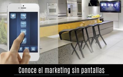 Conoce el marketing sin pantallas
