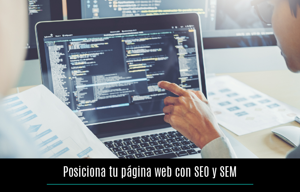 Posiciona tu página web con SEO y SEM