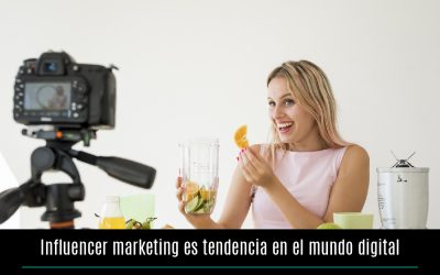 Influencer marketing es tendencia en el mundo digital