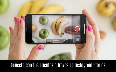 Conecta con tus clientes a través de Instagram Stories