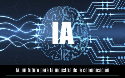 IA, un futuro para la industria de la comunicación