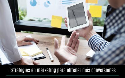 Estrategias en marketing para obtener más conversiones