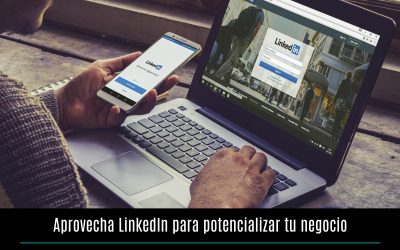 Aprovecha LinkedIn para potencializar tu negocio