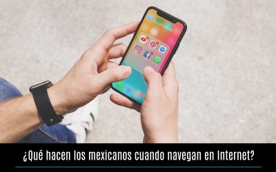 ¿Qué hacen los mexicanos cuando navegan en Internet?